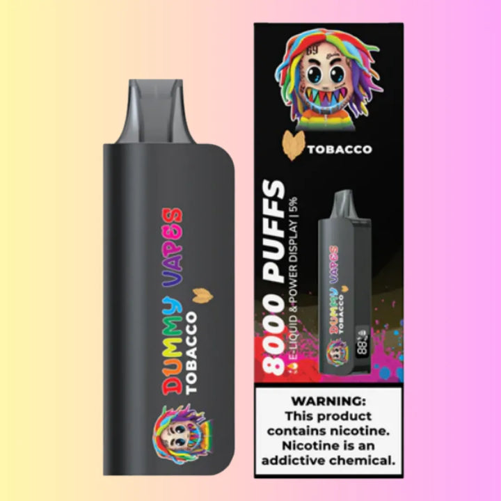 Tobacco Dummy disposable Vapes 8000 Puffs by 6ix9ine