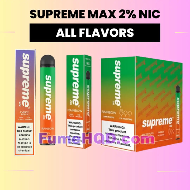 Supreme Max 2% Nicotine - Shop All Flavors FUMEHQD.COM Supreme Max 2% Nicotine - Shop All Flavors FUMEHQD.COM